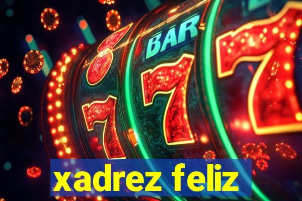 xadrez feliz